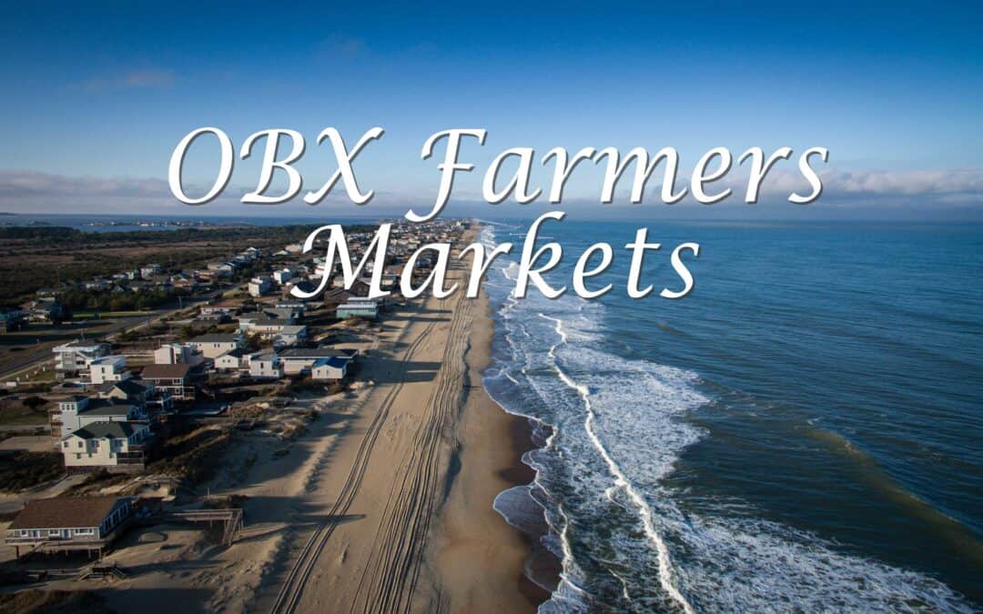 Farmers, Artisans and Craft Markets of The Outer Banks